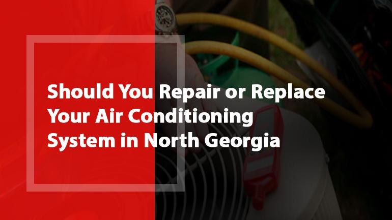 Should You Repair or Replace Your Air Conditioning System in North Georgia? 