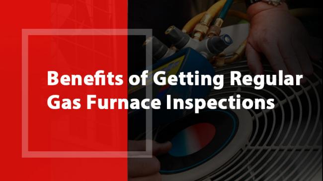Benefits of Getting Regular Gas Furnace Inspections Done by Wayne’s Heating and Air Company