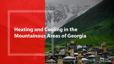 Heating and Cooling in the Mountainous Areas of Georgia